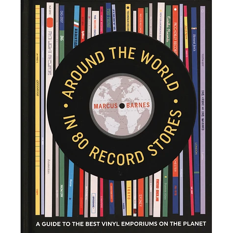 Marcus Barnes - Around The World In 80 Record Stores