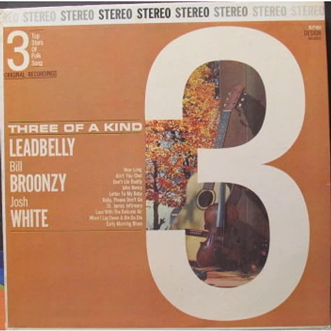 Leadbelly / Big Bill Broonzy / Josh White - Three Of A Kind (3 Top Stars Of Folk Song)