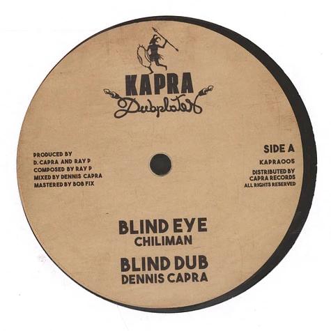 Chiliman, Dennis Capra / Ild John, Ray P - Blind Eye, Dub / Free Up, Warrior Style Version