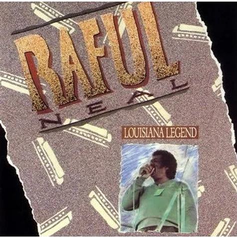 Raful Neal - Louisiana Legend
