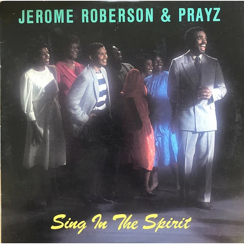 Jerome Roberson & Prayz - Sing In The Spirit