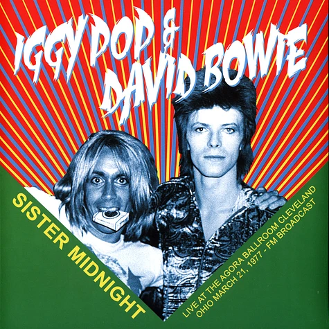 Iggy Pop / David Bowie - Sister Midnight: Live At The Agora Ballroom Cleveland 1977