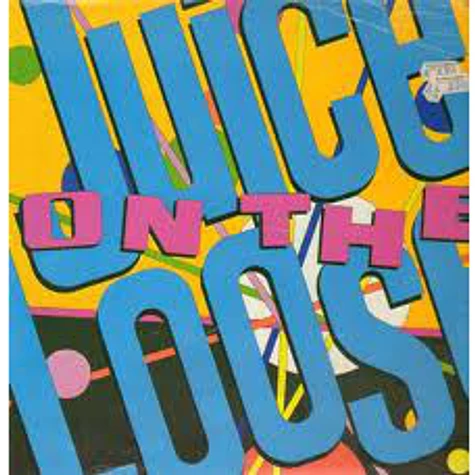 Juice On The Loose - Juice On The Loose