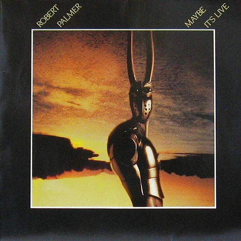 Robert Palmer - Maybe It's Live
