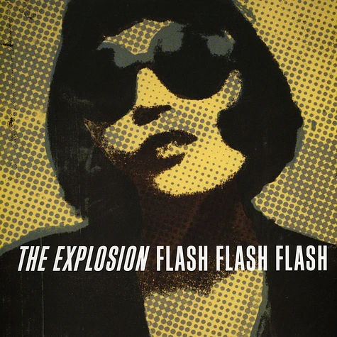 The Explosion - Flash Flash Flash