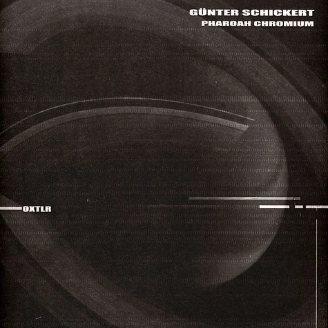 Günter Schickert & Pharoah Chromium - Oxtlr