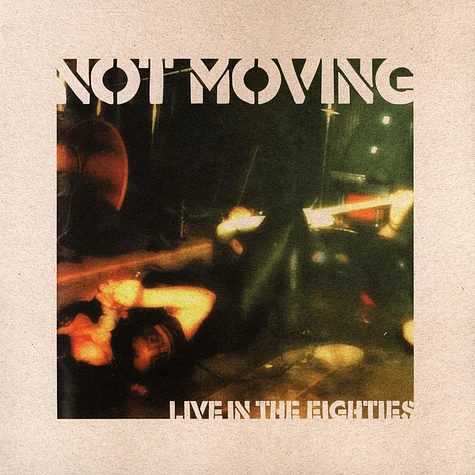 Not Moving - Live In The Eighties Clear Vinyl Edition