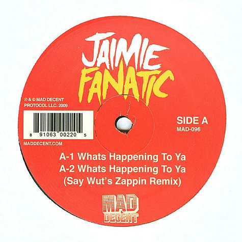Jaimie Fanatic - Whats Happening To Ya