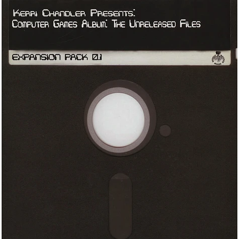 Kerri Chandler - Computer Games: The Unreleased Files (Expansion Pack 0.1)