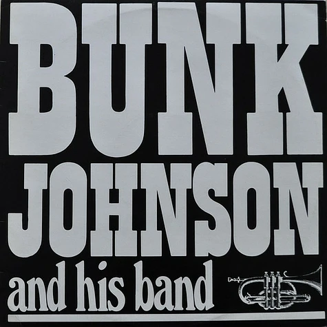 Bunk Johnson & His Band - Bunk Johnson And His Band