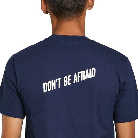 Don't Be Afraid - Don't Be Afraid T-Shirt