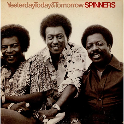 Spinners - Yesterday, Today & Tomorrow