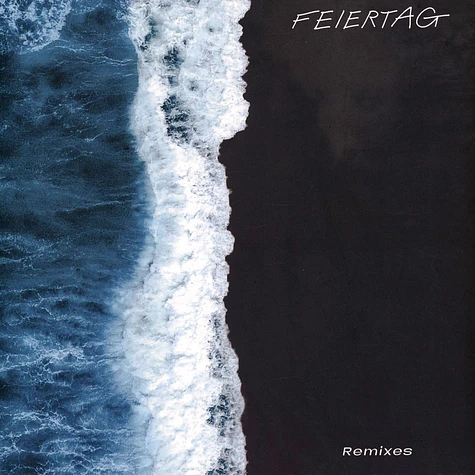 Feiertag - Time To Recover Remixes