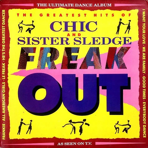 Chic And Sister Sledge - Freak Out - The Greatest Hits Of Chic And Sister Sledge