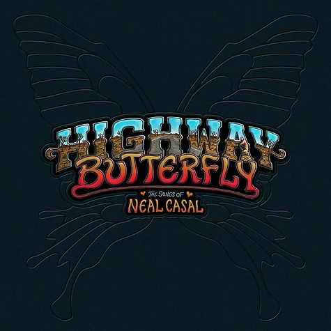 V.A. - Highway Butterfly: The Songs Of Neal Casal
