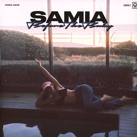 Samia - Before The Baby