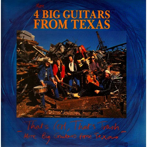 Big Guitars From Texas - That's Cool, That's Trash, More Big Guitars From Texas
