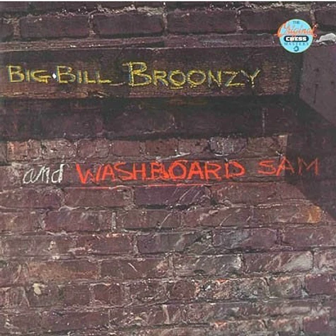 Big Bill Broonzy And Washboard Sam - Big Bill Broonzy And Washboard Sam