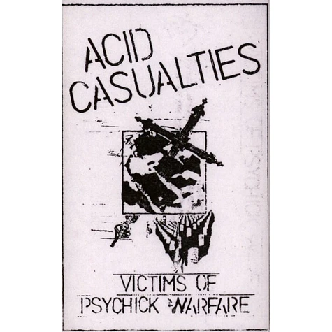 Acid Casualties - Victims Of Psychick Warfare
