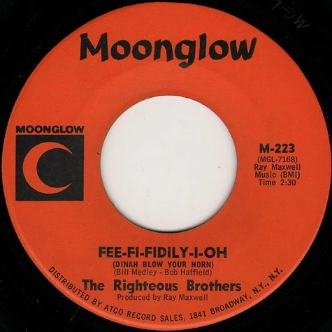 The Righteous Brothers - My Babe / Fee-Fi-Fidily-I-Oh (Dinah Blow Your Horn)