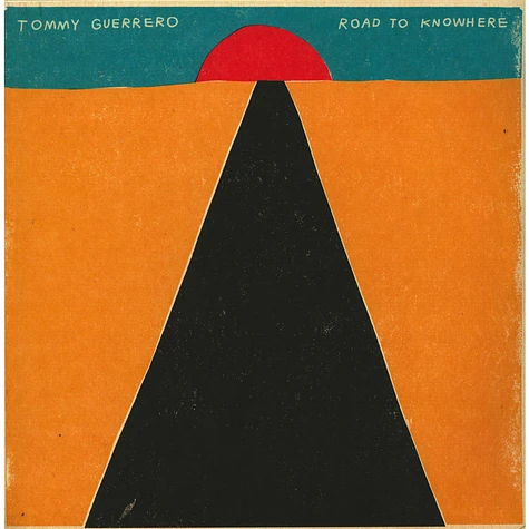 Tommy Guerrero - Road To Knowhere