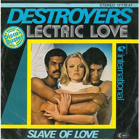 Destroyers - Lectric Love / Slave Of Love