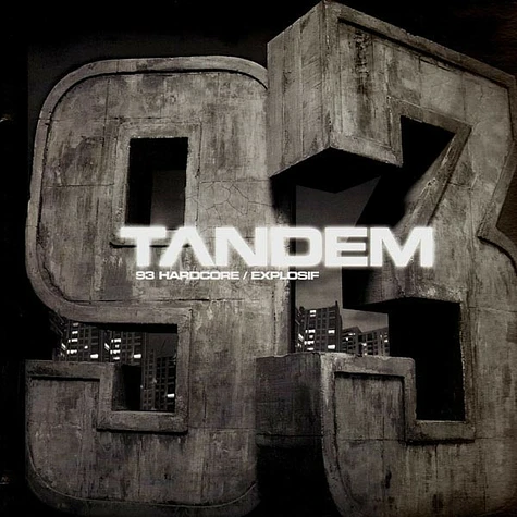 Tandem - 93 Hardcore / Explosif