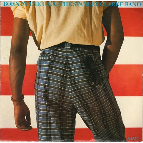 The Stanley Clarke Band - Born In The U.S.A.