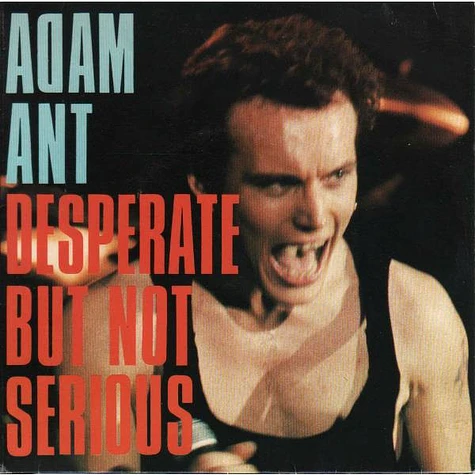 Adam Ant - Desperate But Not Serious
