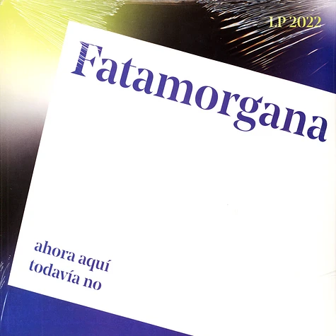 Fatamorgana - Ahora Aqui, Todavia No Blackvinyl Edition