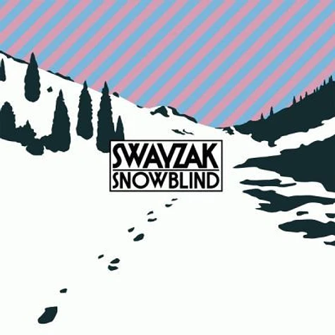 Swayzak - Snowblind