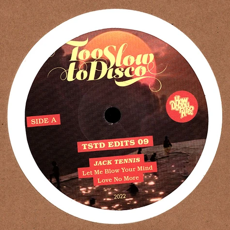 Jack Tennis - Too Slow To Disco Edits 09