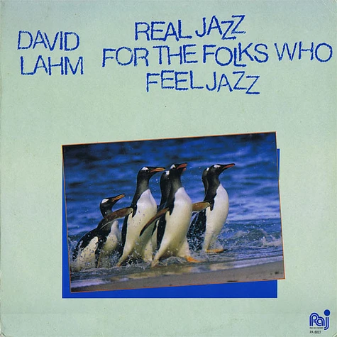 David Lahm - Real Jazz For The Folks That Feel Jazz