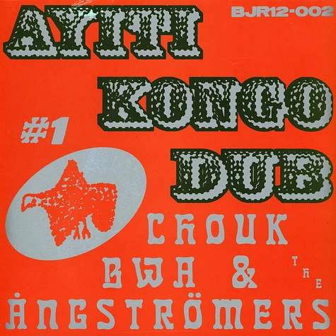 Chouk Bwa & The Angstromers - Ayiti Kongo Dub