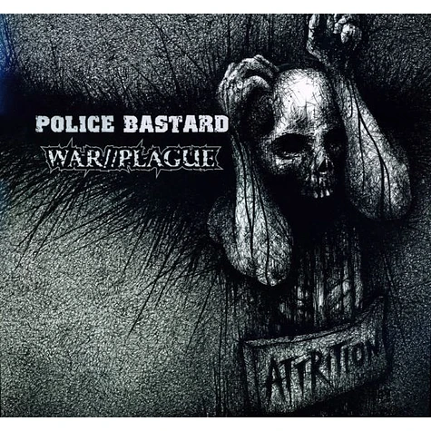 Police Bastard / War//Plague - Attrition