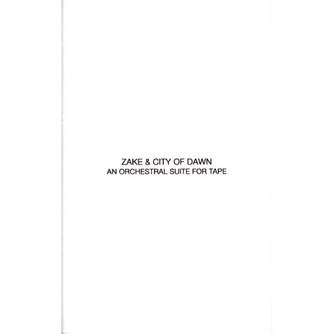 Zake / City Of Dawn - An Orchestral Suite For Tape