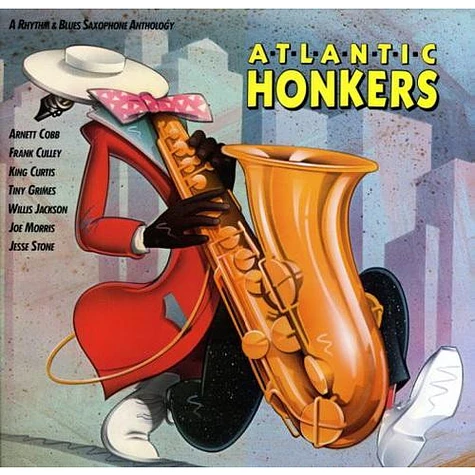 V.A. - Atlantic Honkers - A Rhythm & Blues Saxophone Anthology