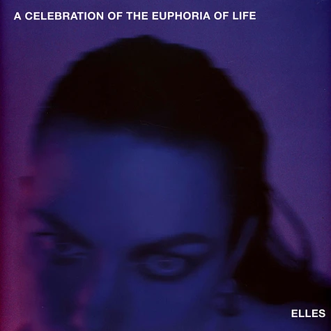 Elles - A Celebration Of The Euphoria Of Life