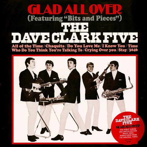 The Dave Clark Five - Glad All Over Ltd White Vinyl Edition