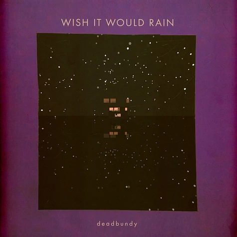 Dead Bundy - Wish It Would Rain