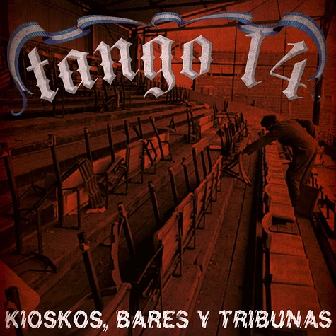 Tango 14 - Kioskos, Bares Y Tribunas