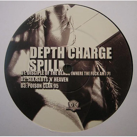 Depth Charge - Spill (Rare & Unreleased Tracks 1993-1998)
