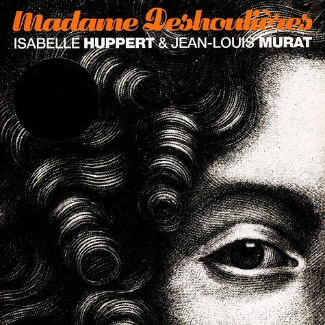 Jean-Louis Murat & Isabelle Huppert - Madame Deshoulieres