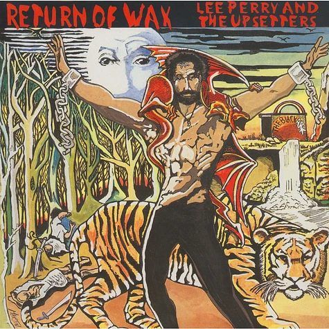 Lee Perry & The Upsetters - Return Of Wax Lee Perry & The Upsetters - Return Of Wax