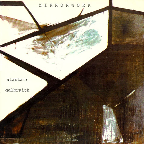 Alastair Galbraith - Mirrorwork