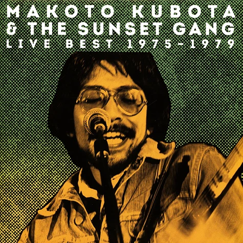 Makoto Kubota & The Sunset Gang - Live Best 1975-1979