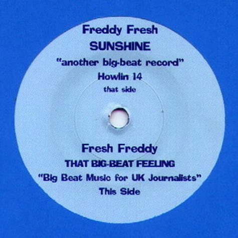 Freddy Fresh - Sunshine / That Big Beat Feeling