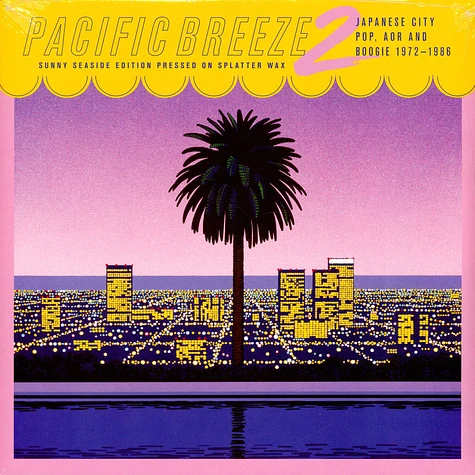 V.A. - Pacific Breeze 2: Japanese City Pop, AOR & Boogie 1972-1986 Sunny Seaside Splatter Vinyl Edition
