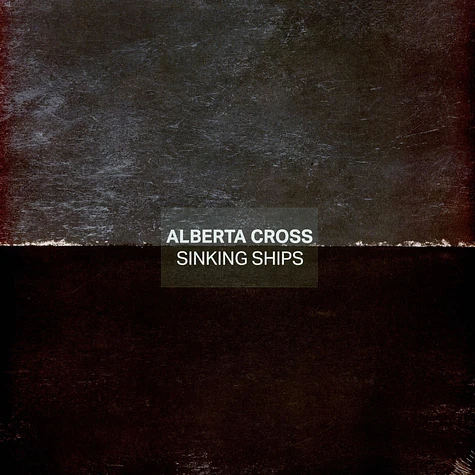 Alberta Cross - Sinking Ships