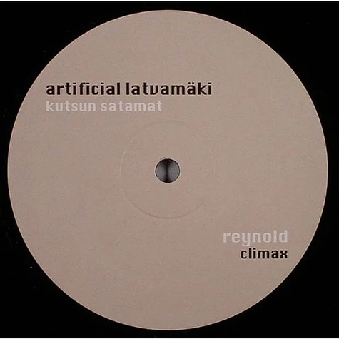 Artificial Latvamäki / Reynold - Kutsun Satamat / Climax